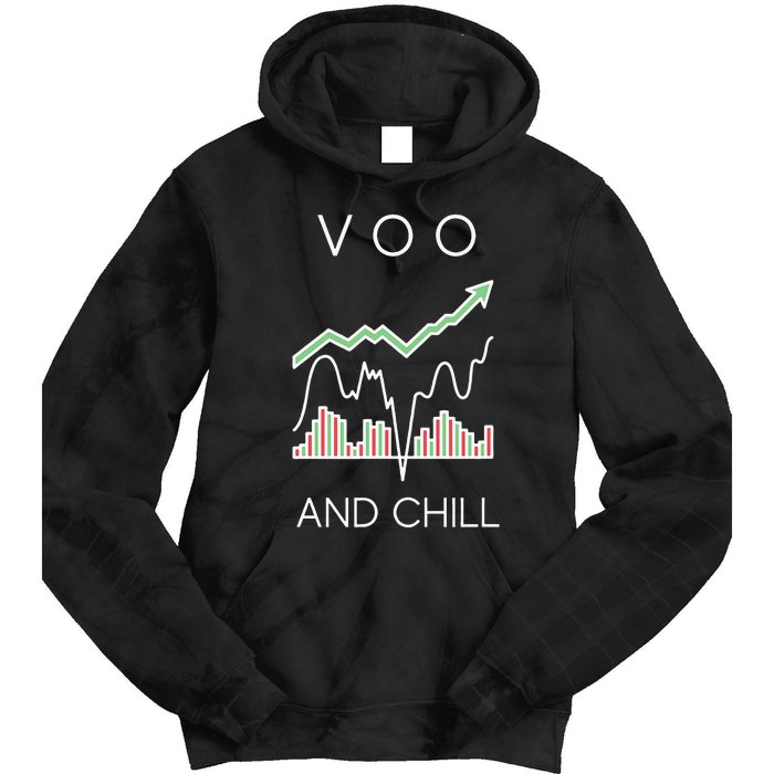 Voo And Chill Funny Wall Street Investing Funny Trading Joke Tie Dye Hoodie