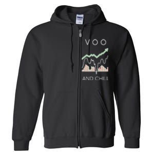 Voo And Chill Funny Wall Street Investing Funny Trading Joke Full Zip Hoodie