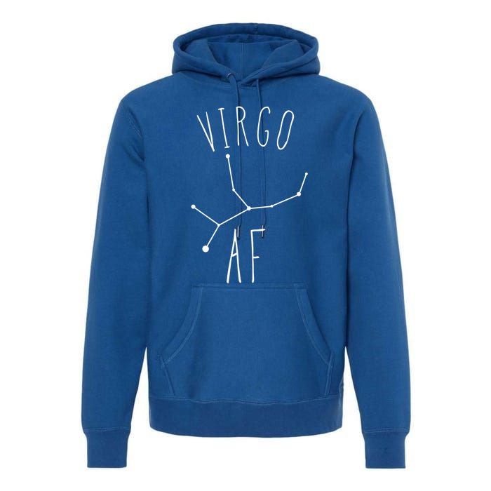 Virgo Af Constellation / Funny Virgo Astrology Quote Gift Premium Hoodie