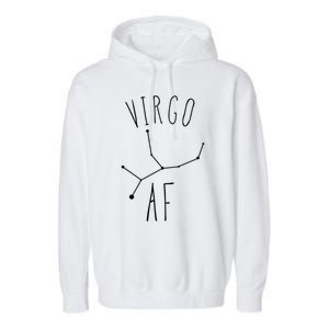 Virgo Af Constellation / Funny Virgo Astrology Quote Gift Garment-Dyed Fleece Hoodie