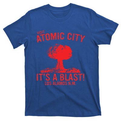 Visit Atomic City ItS A Blast! Los Alamos N.M T-Shirt