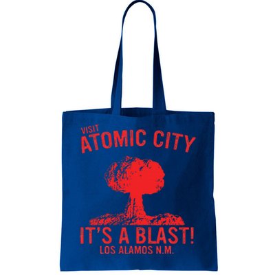 Visit Atomic City ItS A Blast! Los Alamos N.M Tote Bag