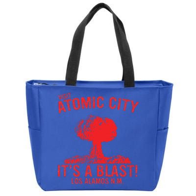 Visit Atomic City ItS A Blast! Los Alamos N.M Zip Tote Bag