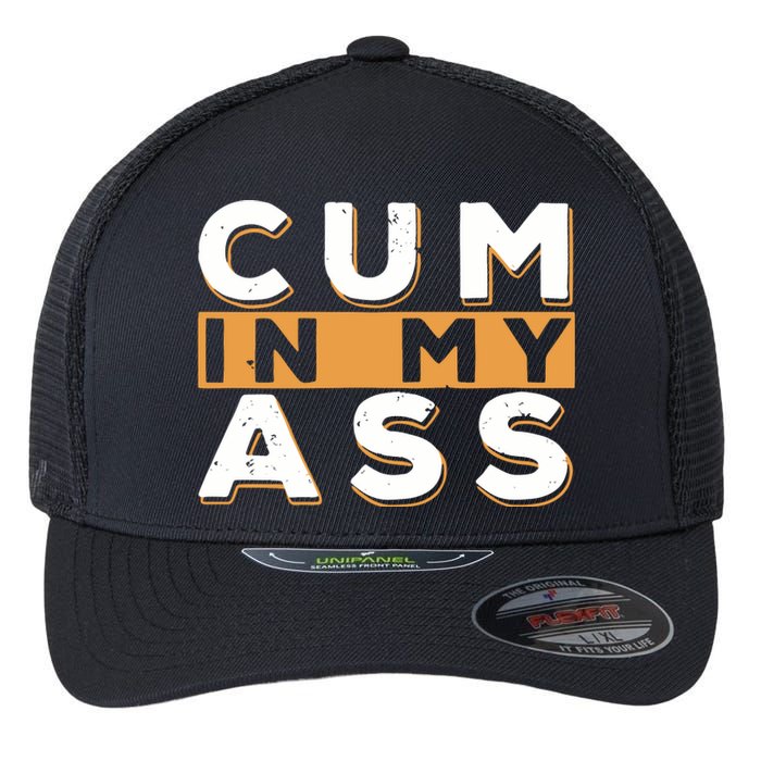 Violets Ani Cum In My Ass Flexfit Unipanel Trucker Cap