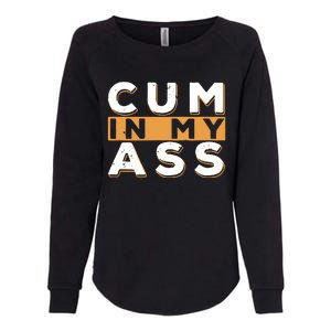 Violets Ani Cum In My Ass Womens California Wash Sweatshirt