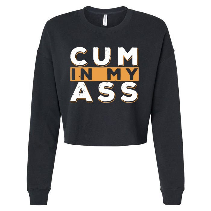 Violets Ani Cum In My Ass Cropped Pullover Crew