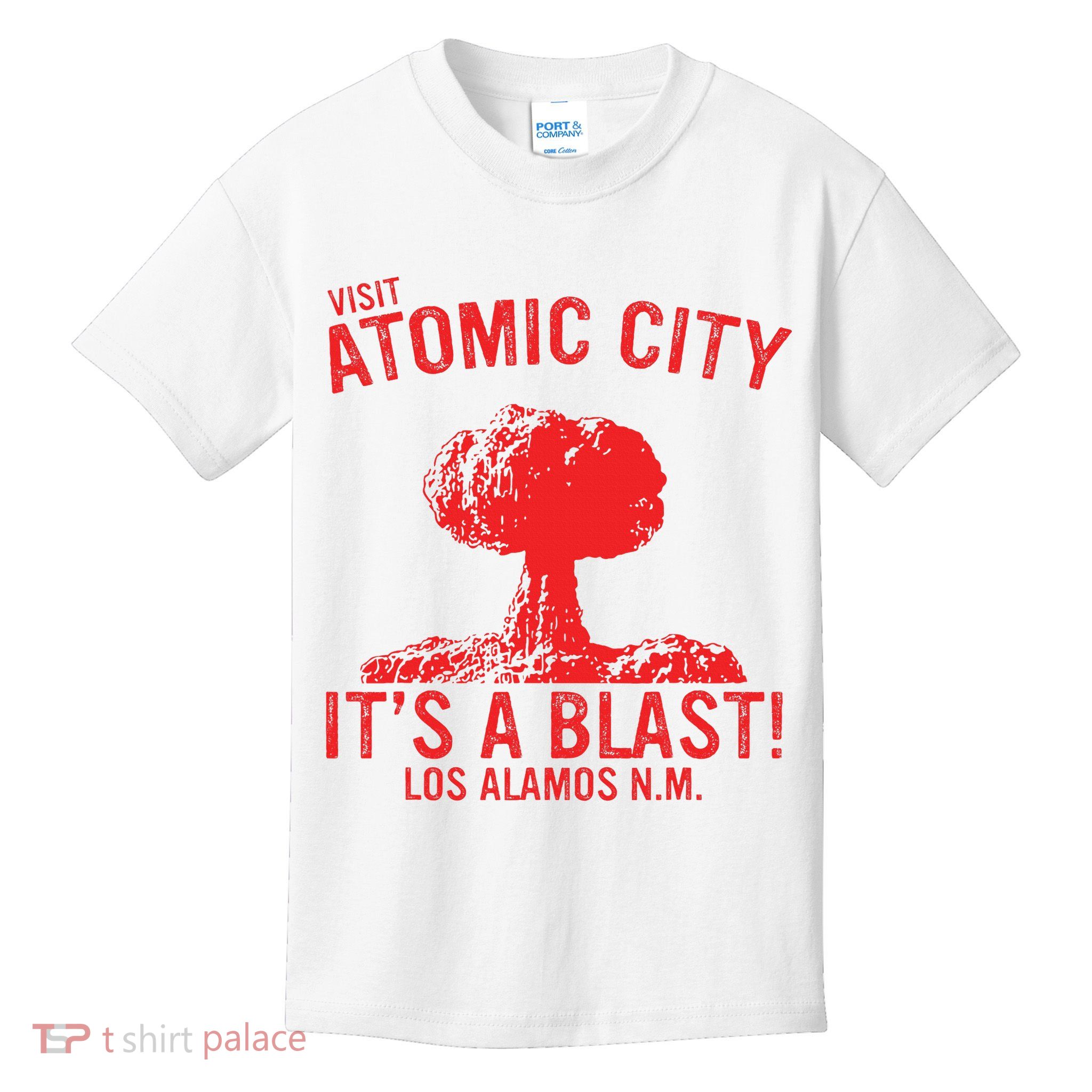 Visit Atomic City ItS A Blast! Los Alamos N.M. Kids T-Shirt