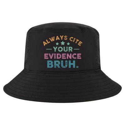 Vintage Always Cite Your Evidence Bruh Funny English Teacher Cool Comfort Performance Bucket Hat