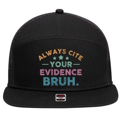 Vintage Always Cite Your Evidence Bruh Funny English Teacher 7 Panel Mesh Trucker Snapback Hat