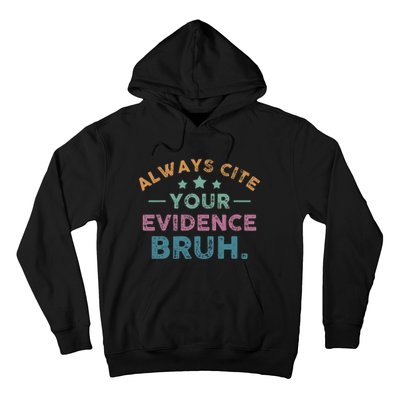 Vintage Always Cite Your Evidence Bruh Funny English Teacher Hoodie