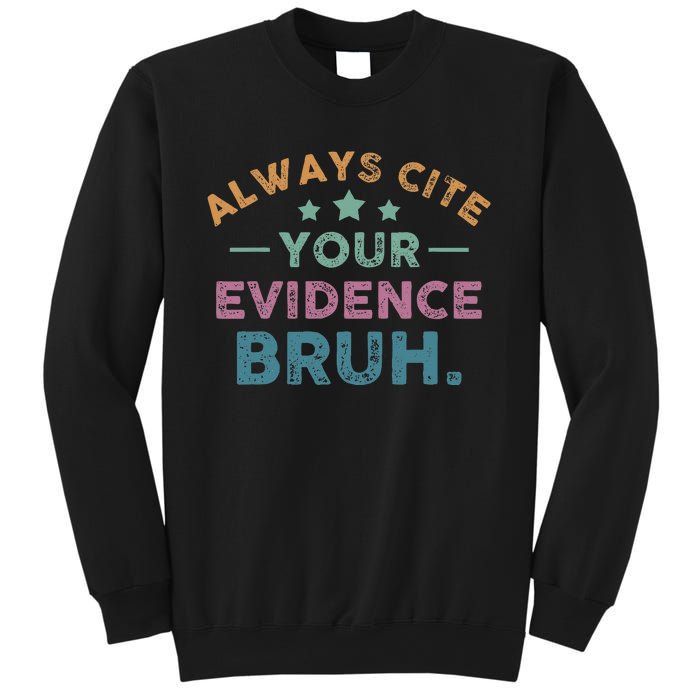 Vintage Always Cite Your Evidence Bruh Funny English Teacher Sweatshirt