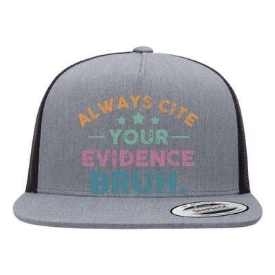 Vintage Always Cite Your Evidence Bruh Funny English Teacher Flat Bill Trucker Hat