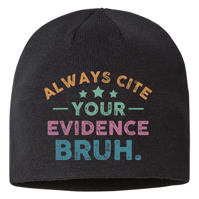 Vintage Always Cite Your Evidence Bruh Funny English Teacher Sustainable Beanie