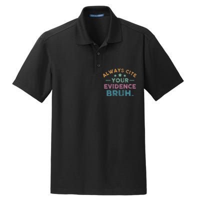 Vintage Always Cite Your Evidence Bruh Funny English Teacher Dry Zone Grid Polo