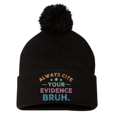 Vintage Always Cite Your Evidence Bruh Funny English Teacher Pom Pom 12in Knit Beanie