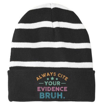 Vintage Always Cite Your Evidence Bruh Funny English Teacher Striped Beanie with Solid Band