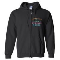 Vintage Always Cite Your Evidence Bruh Funny English Teacher Full Zip Hoodie