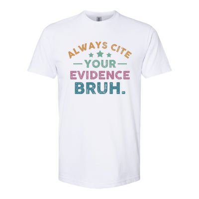 Vintage Always Cite Your Evidence Bruh Funny English Teacher Softstyle CVC T-Shirt