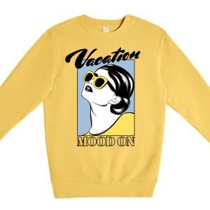 Vacation Mood On Premium Crewneck Sweatshirt