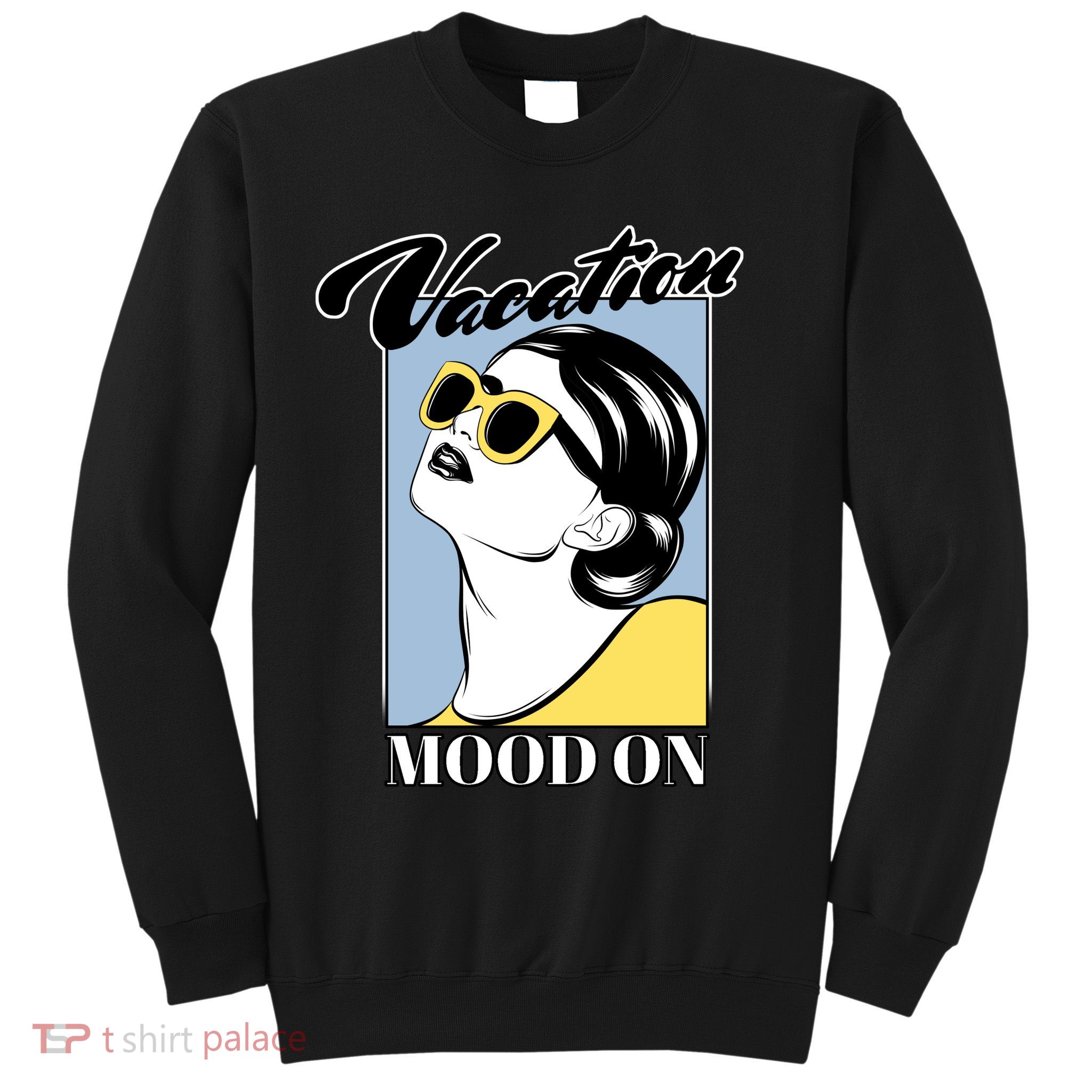Vacation Mood On Sweatshirt