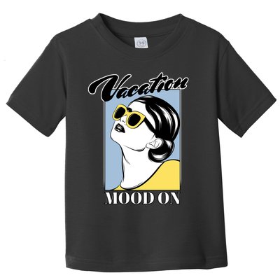 Vacation Mood On Toddler T-Shirt