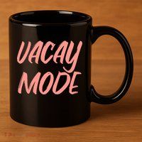 Vacay Mode 11oz C Handle Ceramic Mug