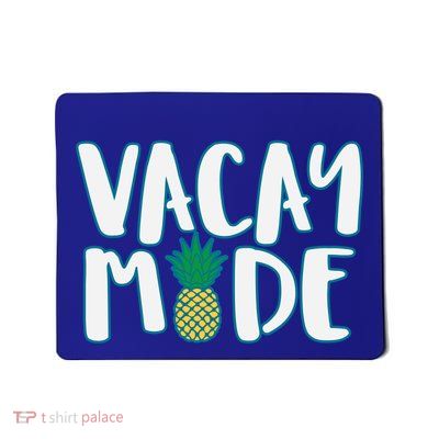 Vacay Mode Pineapple Mousepad