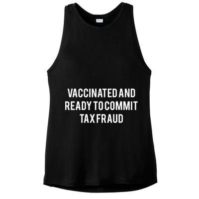 Vaccinated And Ready To Commit Tax Fraud Ladies PosiCharge Tri-Blend Wicking Tank