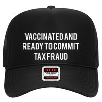 Vaccinated And Ready To Commit Tax Fraud Trucker Hat