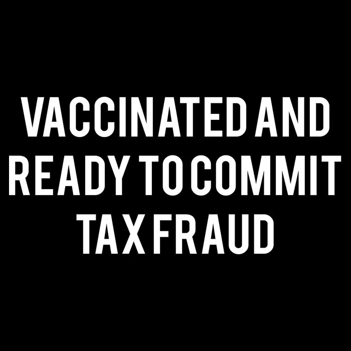 Vaccinated And Ready To Commit Tax Fraud Visor