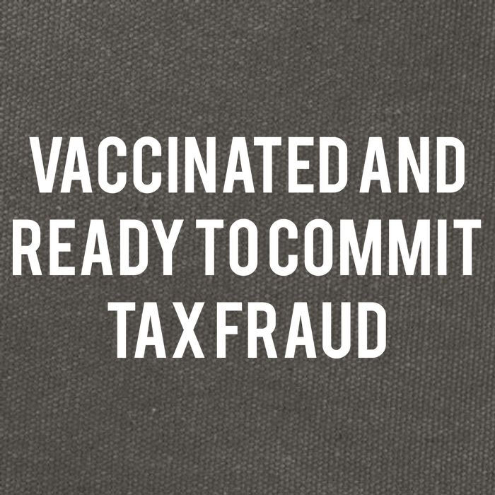 Vaccinated And Ready To Commit Tax Fraud Cotton Canvas Backpack