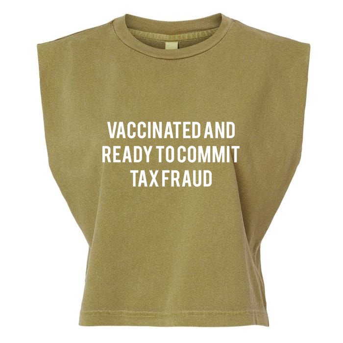 Vaccinated And Ready To Commit Tax Fraud Garment-Dyed Women's Muscle Tee