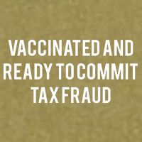 Vaccinated And Ready To Commit Tax Fraud Garment-Dyed Women's Muscle Tee