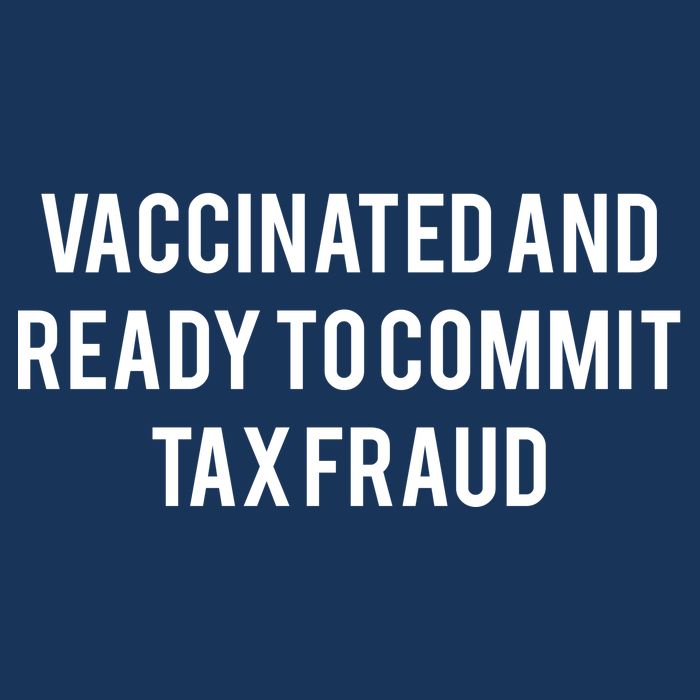 Vaccinated And Ready To Commit Tax Fraud Infant Baby Jersey Bodysuit