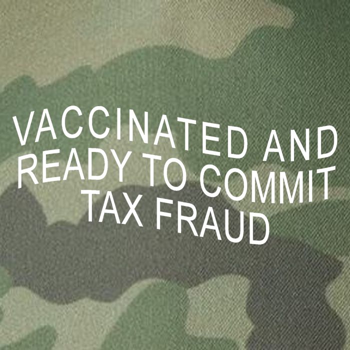Vaccinated And Ready to Commit Tax Fraud Funny Legacy Tie Dye Trucker Hat