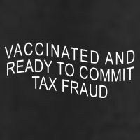 Vaccinated And Ready to Commit Tax Fraud Funny Microfiber Hand Towel
