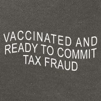 Vaccinated And Ready to Commit Tax Fraud Funny Cotton Canvas Backpack