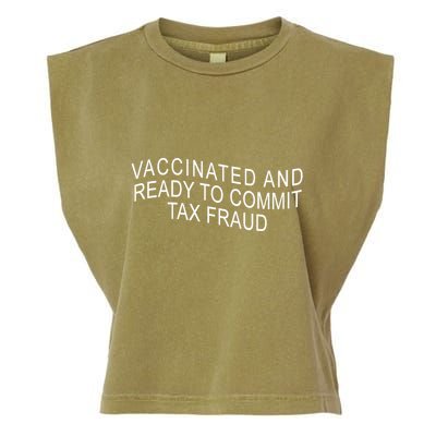 Vaccinated And Ready to Commit Tax Fraud Funny Garment-Dyed Women's Muscle Tee
