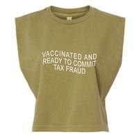 Vaccinated And Ready to Commit Tax Fraud Funny Garment-Dyed Women's Muscle Tee