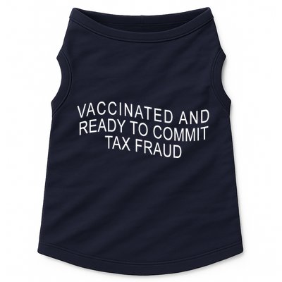 Vaccinated And Ready to Commit Tax Fraud Funny Doggie Tank