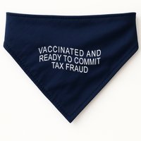 Vaccinated And Ready to Commit Tax Fraud Funny USA-Made Doggie Bandana