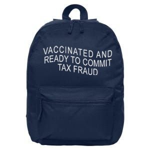 Vaccinated And Ready to Commit Tax Fraud Funny 16 in Basic Backpack