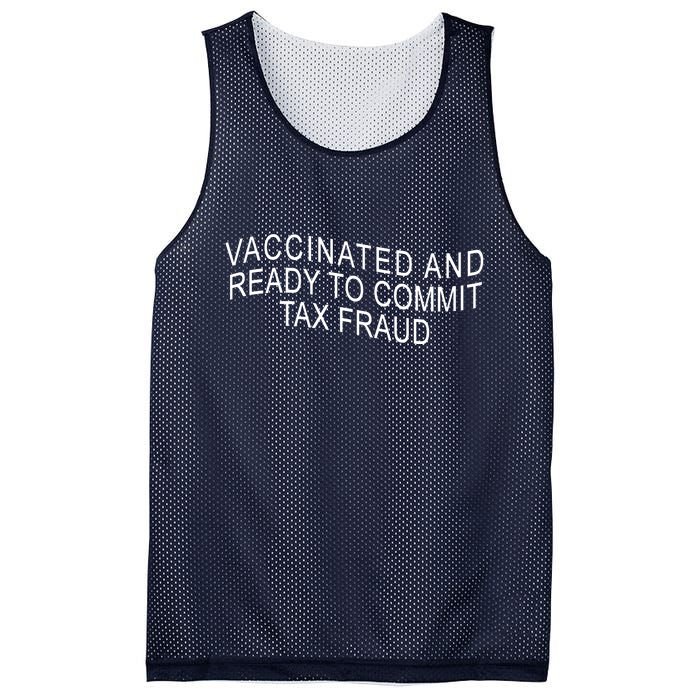 Vaccinated And Ready to Commit Tax Fraud Funny Mesh Reversible Basketball Jersey Tank