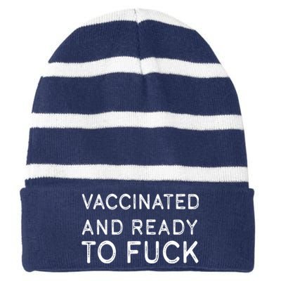 Vaccinated And Ready To Fuck Striped Beanie with Solid Band