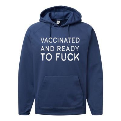 Vaccinated And Ready To Fuck Performance Fleece Hoodie