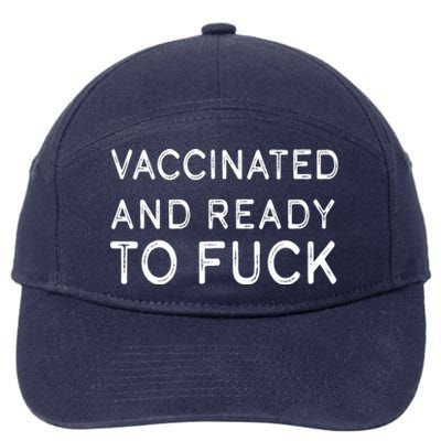 Vaccinated And Ready To Fuck 7-Panel Snapback Hat