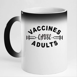 Vaccines Cause Adults 11oz Black Color Changing Mug