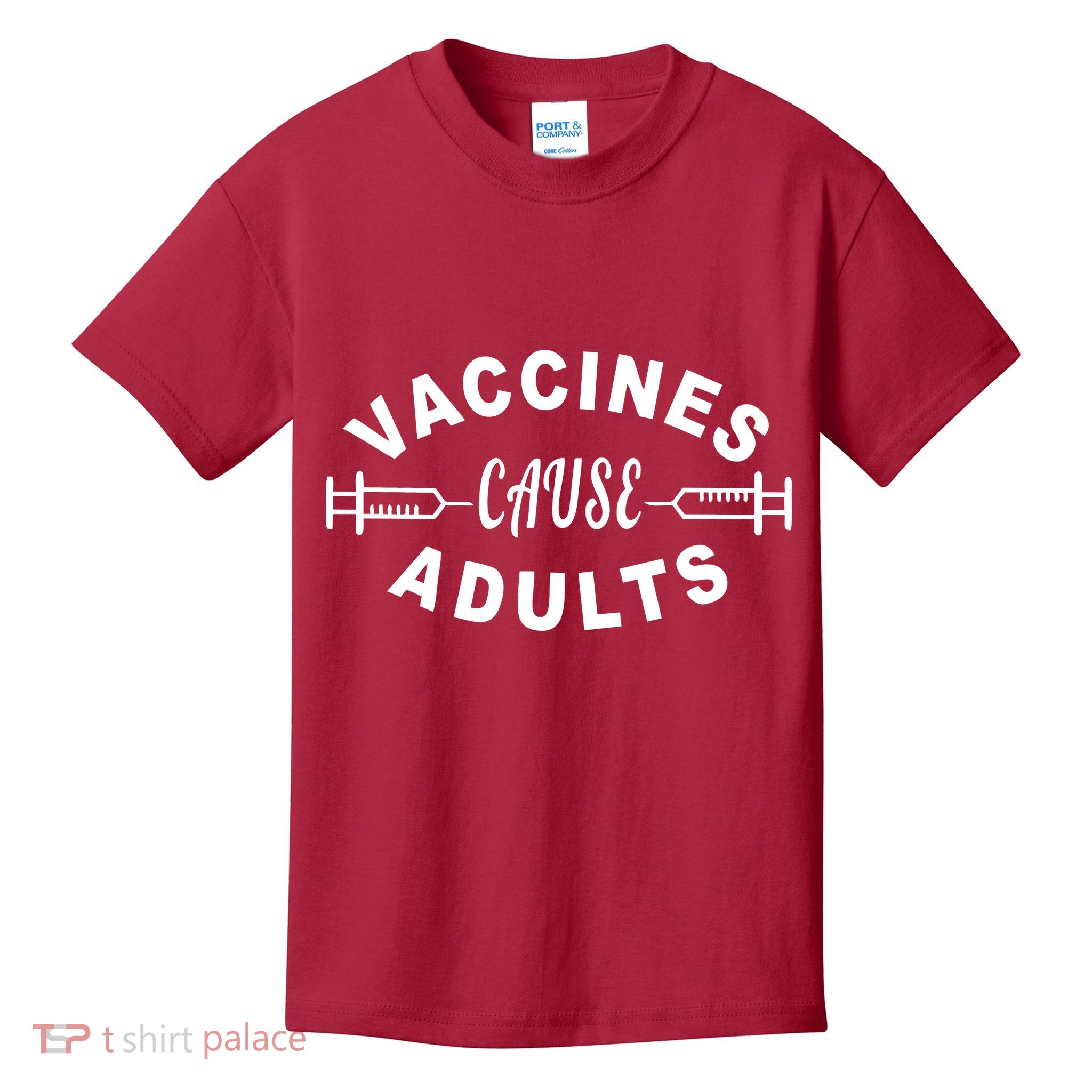 Vaccines Cause Adults Kids T-Shirt