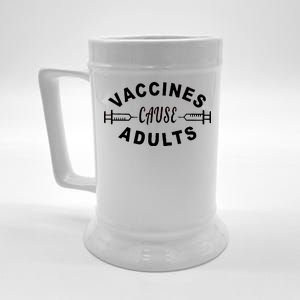 Vaccines Cause Adults Beer Stein