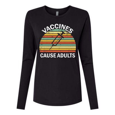 Vaccines Cause Adults Retro Funny Womens Cotton Relaxed Long Sleeve T-Shirt